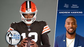 Ex-Browns WR Andrew Hawkins: Shedeur Will Turn Heads in His 1st NFL Start | The Rich Eisen Show