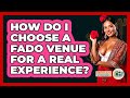 How Do I Choose A Fado Venue For A Real Experience? - Iberian Wonders