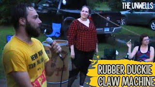 The Unwells &quot;Rubber Ducky Claw Machine&quot; House Show 7/15