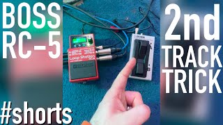 Boss Pedal RC-5 Loop Station - Second Track Trick #shorts