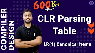 Lec-13: CLR Parsing Table | LR(1) Canonical Items