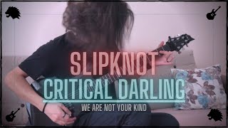 Slipknot - Critical Darling - Eray Aslan (Guitar Cover)