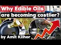 Why Edible Oil prices are increasing despite bumper production? Economy Current Affairs for UPSC