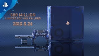 「PlayStation®4 Pro 500 Million Limited Edition」2018.8.24発売！