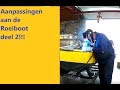 Een roeiboot aanpassen deel 2 hoe doe je dat een duwsteven eraan lassen!!!