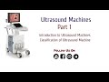 Ultrasound Machines | Part 1|  Biomedical Engineers TV