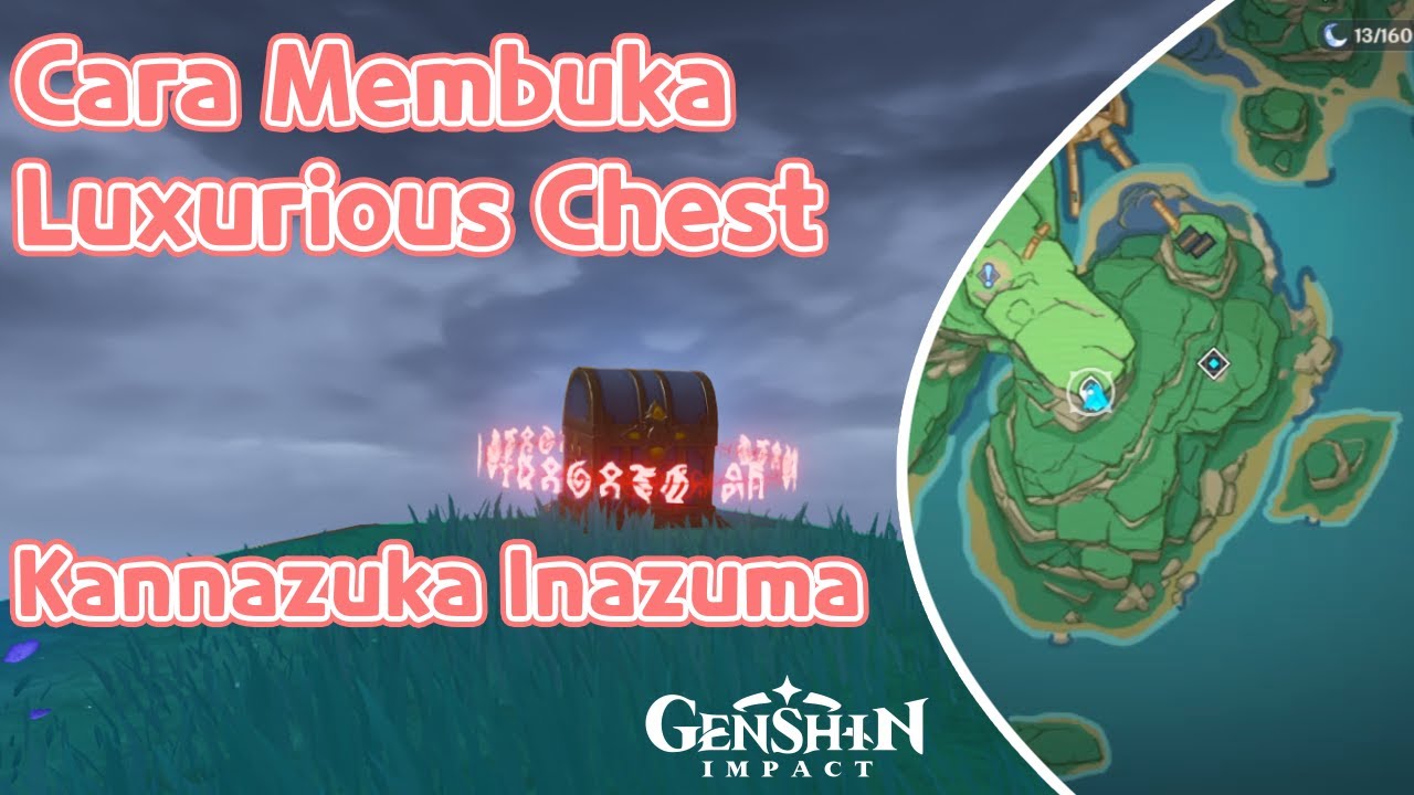 Cara Membuka Luxurious Chest Di Kannazuka Inazuma Genshin Impact