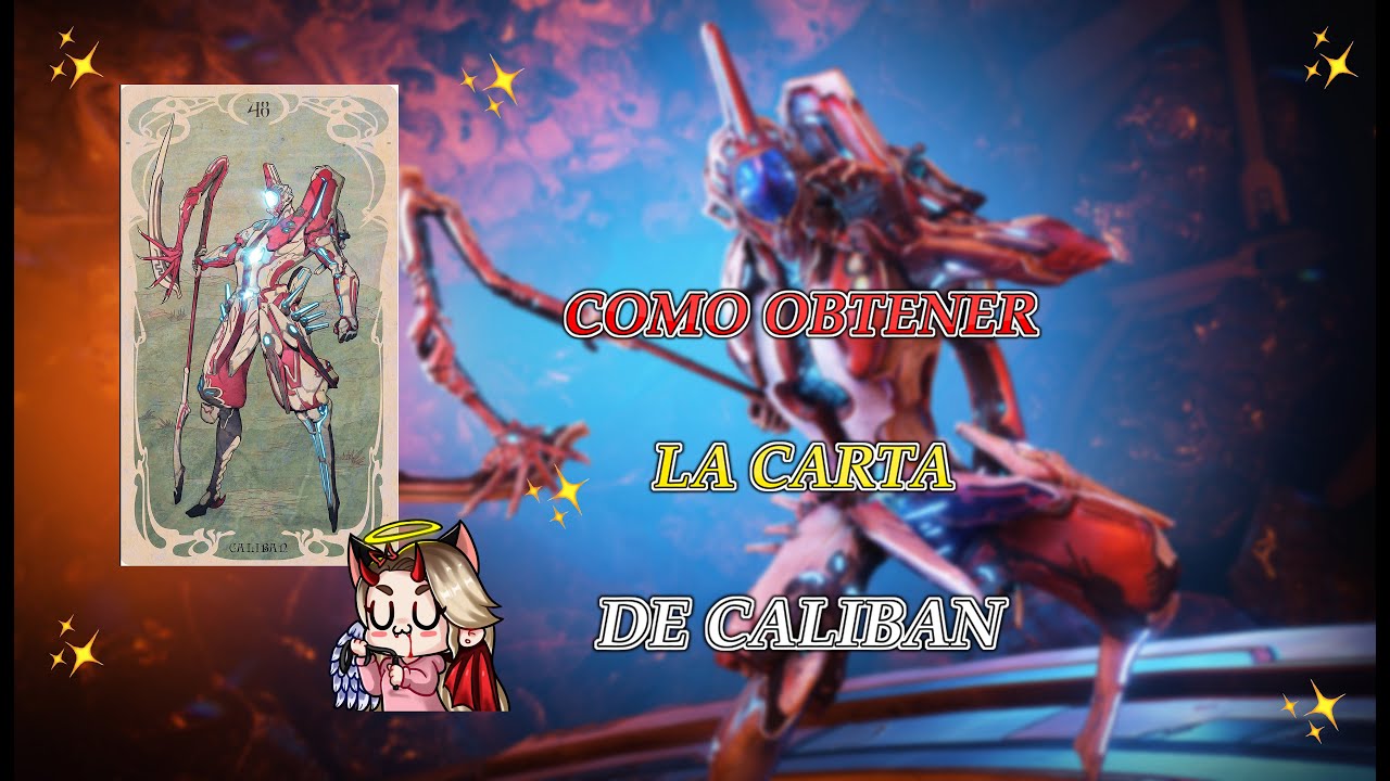 |WARFRAME| CALIBAN | COMO OBTENER SU CARTA PREX| - YouTube