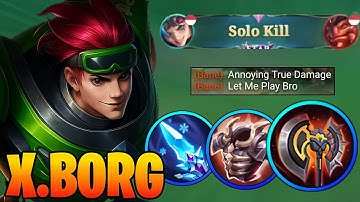 🔥 Unstoppable XBorg Build 2025 — True Damage Monster in Mobile Legends!