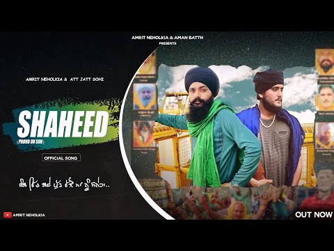 Shaheed (Official Video) Amrit Neholkia | Att Jatt Sohi | Latest Punjabi Songs 2021
