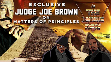 Judge Joe Brown in THE LIONS DEN' On Matters Of Principles