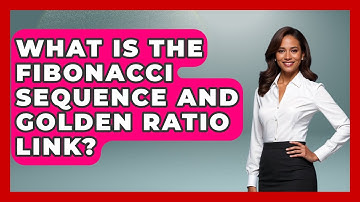 What Is The Fibonacci Sequence And Golden Ratio Link? - The Numbers Channel