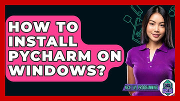 How To Install PyCharm On Windows? - Next LVL Programming