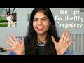 Ten Tips for Healthy Pregnancy | टिप्स फॉर हेअल्थी प्रेगनेंसी I Pregnancy Tips 2020