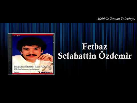 Fetbaz - Selahattin Özdemir / 1988