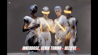 NEW RELEASE: Innerdose, Xenia Torino - Believe [Terranova]