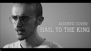 AVENGED SEVENFOLD - Hail to the King (ACOUSTIC COVER)