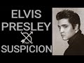 SUSPICION/Elvis Presley (letra)