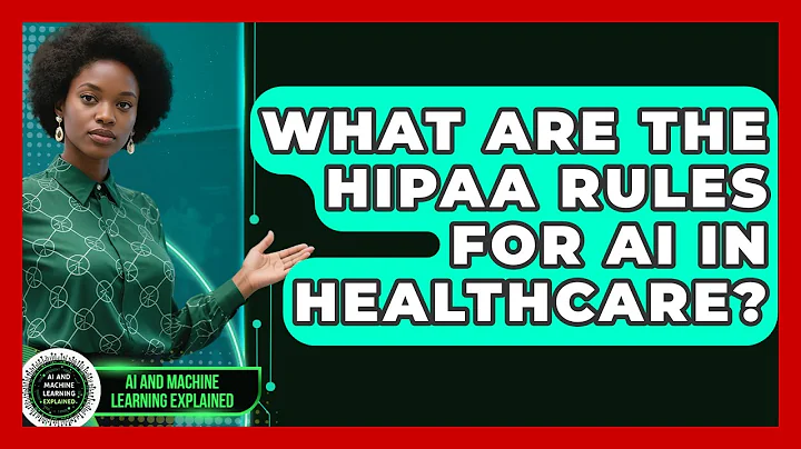 What Are The HIPAA Rules For AI In Healthcare? - AI and Machine Learning Explained