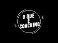 O que é Coaching?