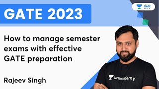 How to manage semester exams with effective GATE preparation | Rajeev Singh screenshot 1