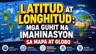 LATITUD AT LONGHITUD: MGA GUHIT NA IMAHINASYON SA MAPA AT GLOBO