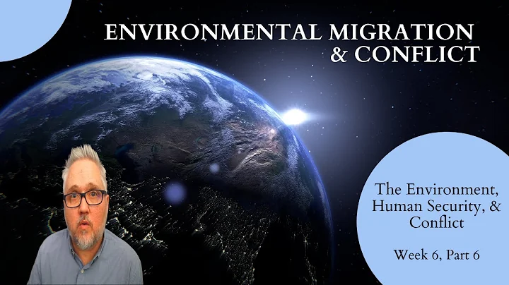 Environmental migration & conflict