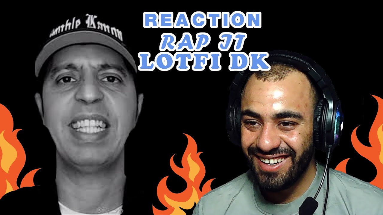 🔥||reaction||🔥 - rap it lotfi dk ❤🇩🇿🇹🇳