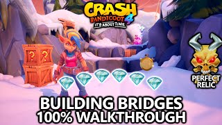 Crash Bandicoot 4 - 100% Walkthrough - Building Bridges - All Gems Perfect Relic