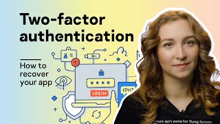 Twofactor authentication: how to recover your app