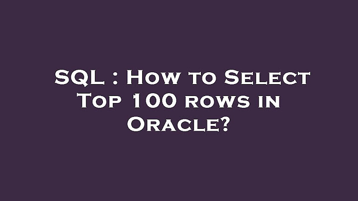 Select top 100 rows in oracle sql developer