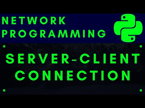 Python Network Programming #2:  Server-Client Connection