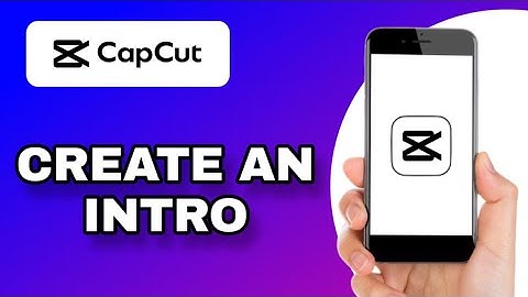 HOW TO MAKE INTRO VIDEO ON CAPCUT (2025 GUIDE)