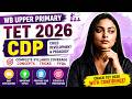 WB Upper Primary TET 2026 CDP | Complete Concept + PYQ Analysis | Target 30/30 By Nandita Mam