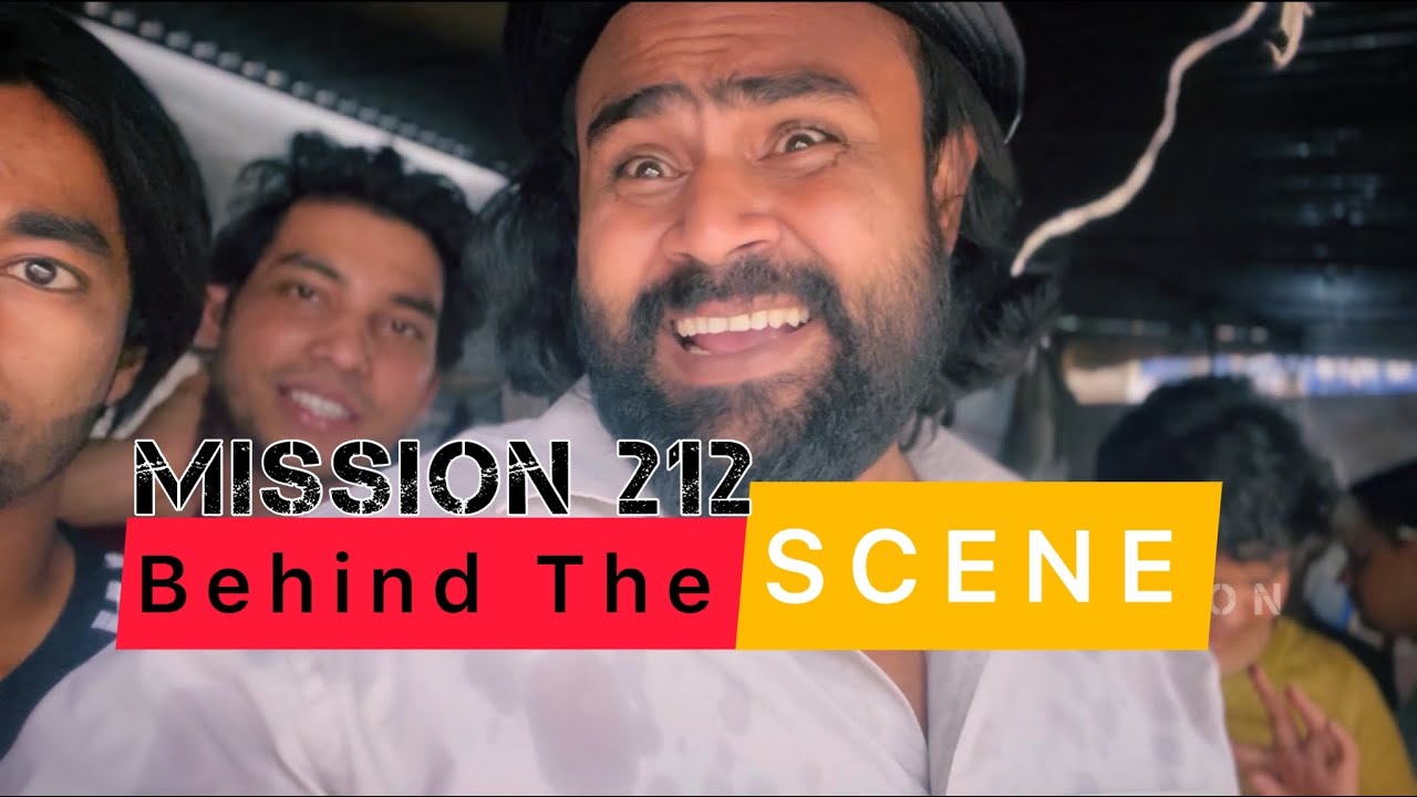 MISSION 212 || Behind The Scene