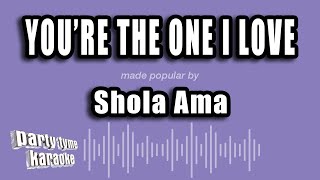 Shola Ama - You're The One I Love (Karaoke Version)