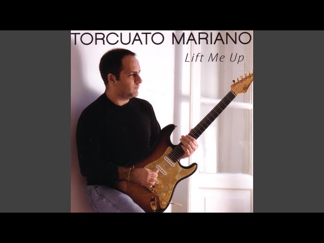 TORCUATO MARIANO - LIFT ME UP