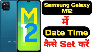 How to set date and time in Samsung Galaxy M12 || Samsung Galaxy M12 me date aur time kaise set kare