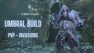 LORDS OF THE FALLEN PvP Invasion Umbral Build Invasions