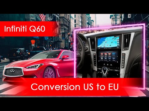 Infiniti Q50 (USA)-conversion US to Europe, European navi maps, 8 European languages, European radio