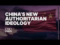 China's New Authoritarian Ideology