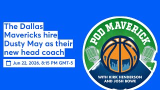 The Dallas Mavericks hire Dusty May as their new head coach