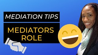 Mediation Guide For Beginners What Is The Role Of The Mediator In The Mediation Process