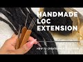 How To | Hand Made Loc  Extensions | Crochet Method Pt1 | Hair Growth Journey 2019