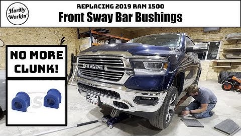 2019 Ram 1500 Front Sway Bar Bushing Replacement.