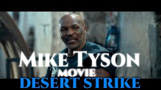 DESERT STRIKE  Trailer 2021, starring Mike Tyson, Action