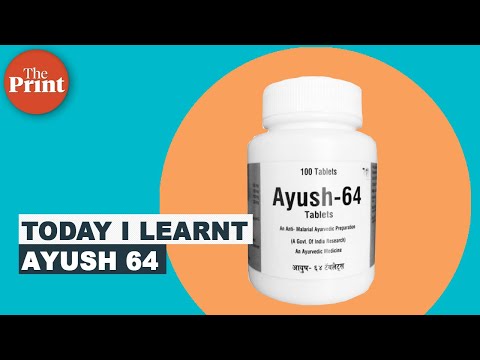 What is Ayush 64 and why does the govt plan to check if it works as an anti-coronavirus drug?