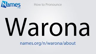 How to Pronounce Warona