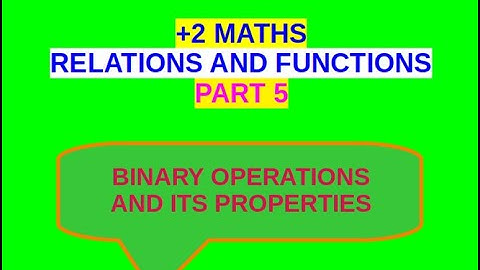 Relations & Functions Part 5#Binary operations and its Properties and some text problems#+2 Maths