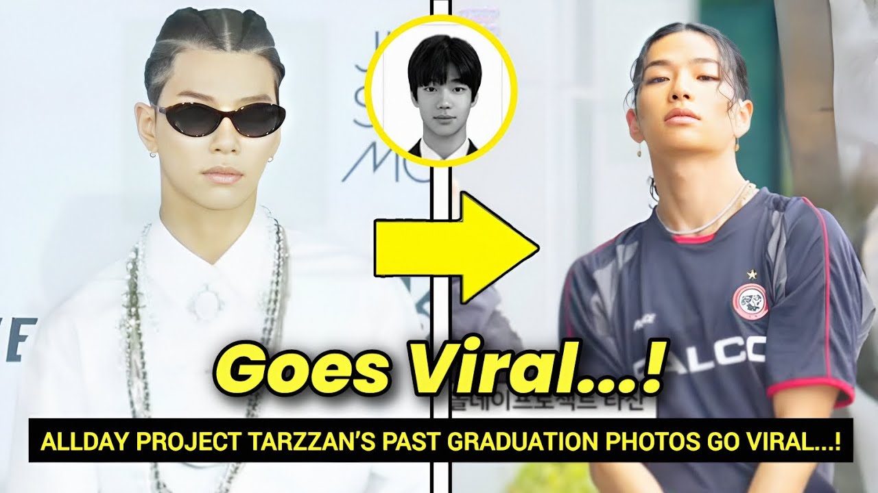 ALLDAY PROJECT Tarzzan’s Past Graduation Photos Go Viral